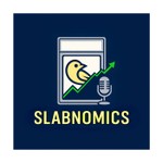 Slabnomics Podcast Slabnomics