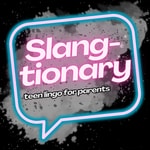 Logo of the podcast Slang-tionary: Teen Lingo for Adults Podcast Slang-tionary: Teen Lingo for Adults