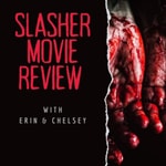 Logo of the podcast Slasher Movie Review Podcast Slasher Movie Review
