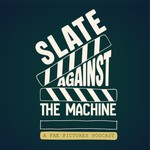 Logo of the podcast Slate Against The Machine Podcast Slate Against The Machine