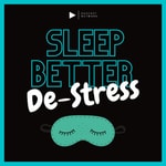 Logo of the podcast Sleep Better - De-Stress Podcast Sleep Better - De-Stress