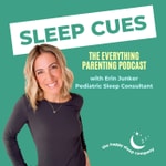Sleep Cues: The Everything Parenting Podcast Sleep Cues: The Everything Parenting Podcast