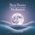 Sleep Stories and Meditation Sleep Stories and Meditation