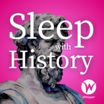 Logo of the podcast Sleep With History Podcast Sleep With History