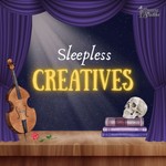 Sleepless Creatives Podcast Sleepless Creatives