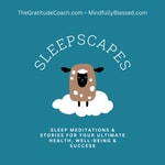 Logo of the podcast Sleepscapes | Sleep Meditations and Stories Podcast Sleepscapes | Sleep Meditations and Stories