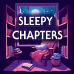 Logo of the podcast Sleepy Chapters - To Help you Sleep Podcast Sleepy Chapters - To Help you Sleep