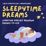 Logo of the podcast Sleepytime Dreams Podcast Sleepytime Dreams