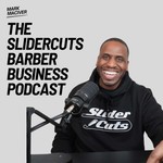 Logo of the podcast SliderCuts Barber Business Podcast Podcast SliderCuts Barber Business Podcast