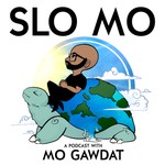 Logo of the podcast Slo Mo: A Podcast with Mo Gawdat Podcast Slo Mo: A Podcast with Mo Gawdat