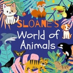 Podcast Sloane's World of Animals