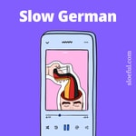 Logo of the podcast Slow German Podcast 💬 | For Intermediate Learners | Deutsch Podcast Für Fortgeschrittene (B1 / B2) Podcast Slow German Podcast 💬 | For Intermediate Learners | Deutsch Podcast Für Fortgeschrittene (B1 / B2)