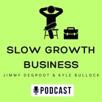 Logo of the podcast Slow Growth Business Podcast Slow Growth Business