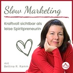 Logo of the podcast Slow Marketing | Sichtbarkeit und Umsatz auf DEINE Art, mit innerer Weisheit, Strategie & Raum für Wunder Podcast Slow Marketing | Sichtbarkeit und Umsatz auf DEINE Art, mit innerer Weisheit, Strategie & Raum für Wunder