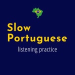 Logo of the podcast Slow Portuguese - Learn Portuguese Podcast Slow Portuguese - Learn Portuguese