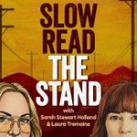 Slow Read: The Stand Podcast Slow Read: The Stand