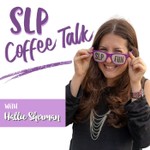 SLP Coffee Talk Podcast SLP Coffee Talk