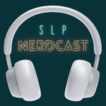 SLP Nerdcast