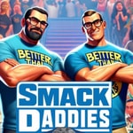 Smack Daddies Podcast Smack Daddies