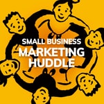 Podcast Small Business Marketing Huddle