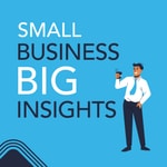 Small Business | Big Insights Small Business | Big Insights