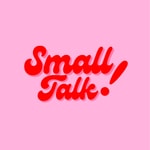 Logo of the podcast Small Talk Podcast Small Talk