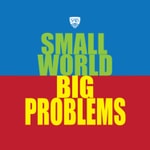 Logo of the podcast Small World, Big Problems Podcast Small World, Big Problems