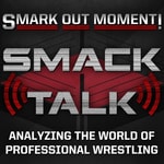 Logo of the podcast Smark Out Moment Smack Talk Podcast Smark Out Moment Smack Talk