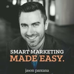 Logo of the podcast Smart Marketing Made Easy (with Jason Pantana) Podcast Smart Marketing Made Easy (with Jason Pantana)