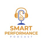 S.M.A.R.T. Performance "A Leaders Blueprint to Sustainable Success!" Podcast S.M.A.R.T. Performance "A Leaders Blueprint to Sustainable Success!"