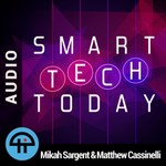 Logo of the podcast Smart Tech Today (Audio) Podcast Smart Tech Today (Audio)
