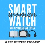 Logo of the podcast Smart Women Watch Podcast Smart Women Watch