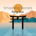 Logo of the podcast Smashing Secrets Feng Shui Podcast Smashing Secrets Feng Shui