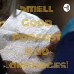Podcast Smell Good Podcast (Lao Languages)