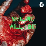 Logo of the podcast Smiling Will I Die Podcast Smiling Will I Die