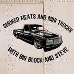 Logo of the podcast Smoked Meats and Mini Trucks Podcast Smoked Meats and Mini Trucks