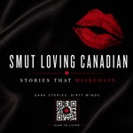 Logo of the podcast Smut Loving Canadian💋 Podcast Smut Loving Canadian💋
