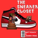 Podcast Sneaker Closet Podcast