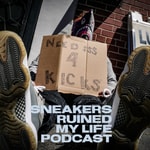 Logo of the podcast SneakersRuinedMyLife Podcast Podcast SneakersRuinedMyLife Podcast