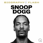 Logo of the podcast Snoop Dogg - Biography Flash Podcast Snoop Dogg - Biography Flash