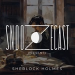 Logo of the podcast Snoozecast Presents: Sherlock Holmes Podcast Snoozecast Presents: Sherlock Holmes
