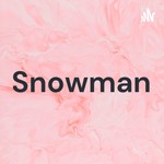 Logo of the podcast ☃️ Snowman Podcast ☃️ Snowman