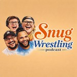 Snug Wrestling Podcast Snug Wrestling