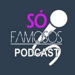 Logo of the podcast Só Famosos Podcast Só Famosos