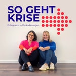 Logo of the podcast So geht Krise Podcast So geht Krise