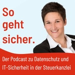 Logo of the podcast #sogehtsicher - Der Podcast für smarte Kanzleien. Podcast #sogehtsicher - Der Podcast für smarte Kanzleien.