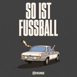So ist Fußball Podcast So ist Fußball