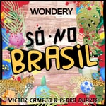 Logo of the podcast Só no Brasil Podcast Só no Brasil