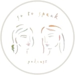 Logo of the podcast So to Speak Podcast So to Speak