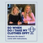 Logo of the podcast So When Do I Take My Clothes Off? Podcast So When Do I Take My Clothes Off?